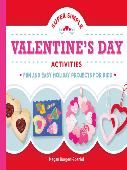 Title details for Super Simple Valentine's Day Activities by Megan Borgert-Spaniol - Available